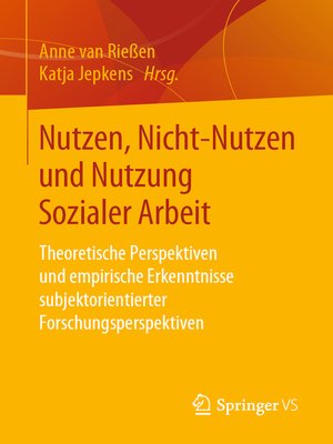 cover image of Nutzen, Nicht-Nutzen und Nutzung Sozialer Arbeit